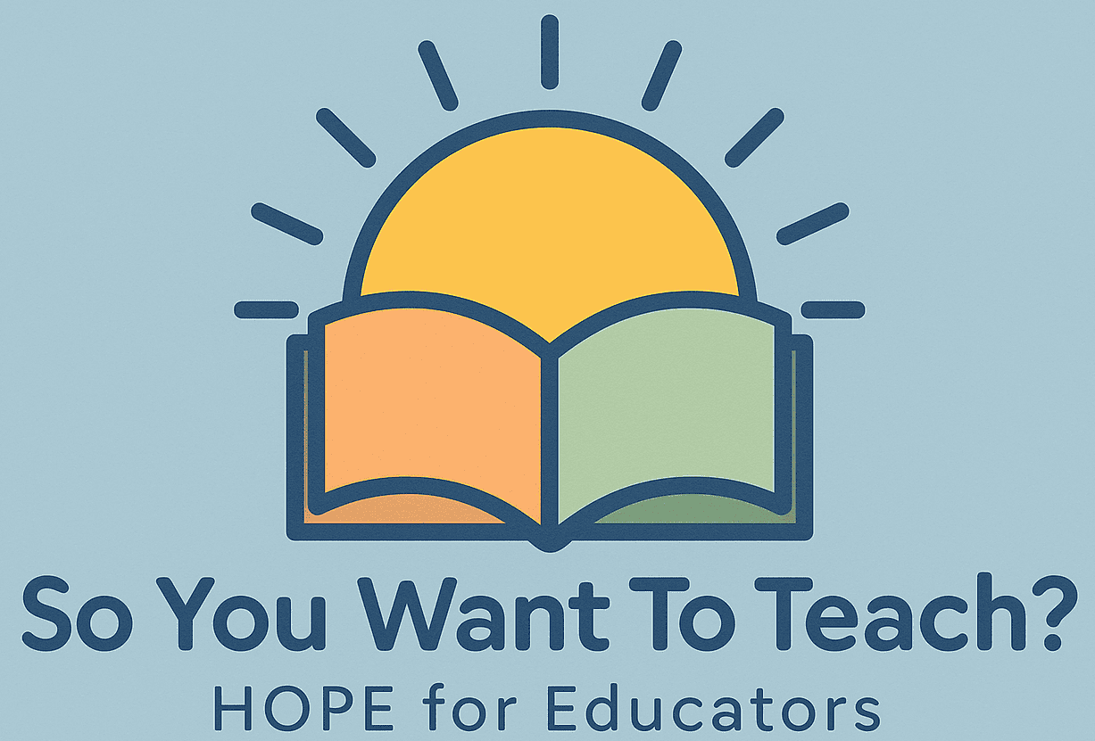 So You Want To Teach?